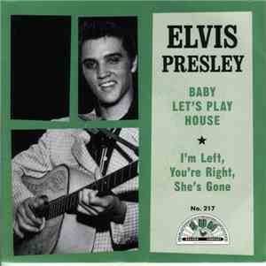 Elvis Presley - I'm Left, You're Right, She's Gone / Baby Let's Play House