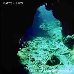 Garce Allard - The Underwater Demos