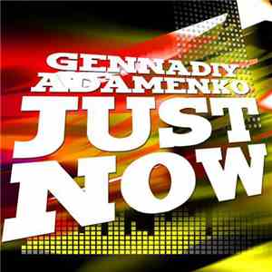 Gennadiy Adamenko - Just Now