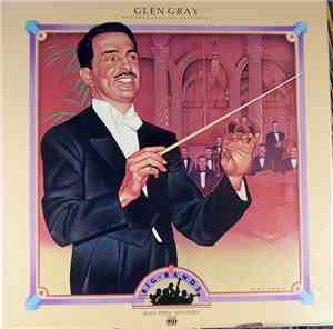 Glen Gray And The Casa Loma Orchestra - Glen Gray And The Casa Loma Orchest ...