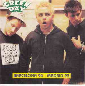 Green Day - Barcelona 94 - Madrid 93