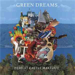 Green Dreams - Here At Castle Makeout