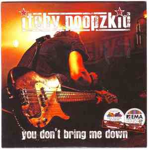 Itchy Poopzkid - You Don't Bring Me Down