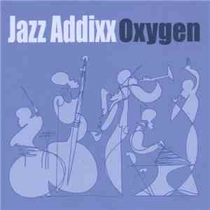 Jazz Addixx - Oxygen