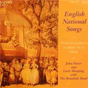 John Potter , Lucie Skeaping, The Broadside Band - English National Songs ~ ...