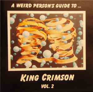 King Crimson - A Weird Person's Guide To ... Vol. 2