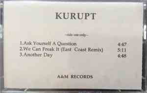 Kurupt - Ask Yourself A Question / We Can Freak It / Another Day