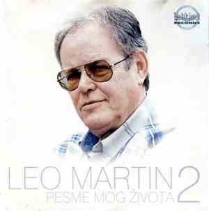 Leo Martin  - Pesme Mog Života 2