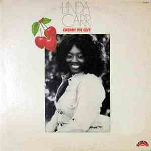 Linda Carr - Cherry Pie Guy