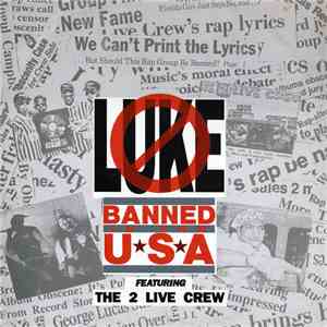Luke Featuring The 2 Live Crew - Banned In The USA
