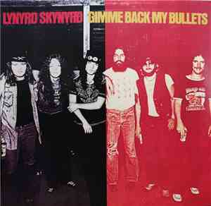 Lynyrd Skynyrd - Gimme Back My Bullets