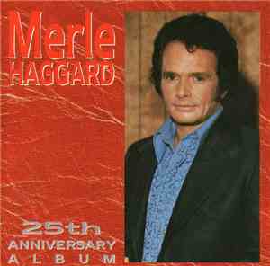 Merle Haggard - 25th Anniversary Album