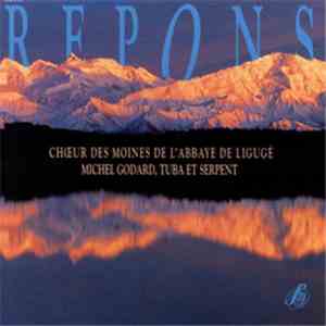 Michel Godard, Chœur des moines de l'abbaye de Ligugé - Repons