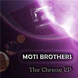 Moti Brothers - The Chrono EP