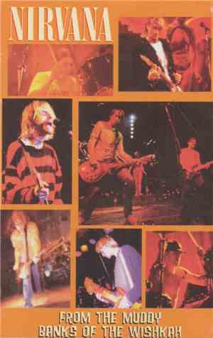 Nirvana - From The Muddy Banks Of The Wishkah