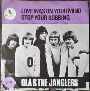 Ola & The Janglers - Love Was On Your Mind / Stop Your Sobbing