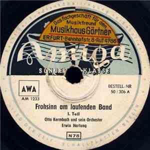 Otto Kermbach Und Sein Orchester, Erwin Hartung - Frohsinn Am Laufenden Band