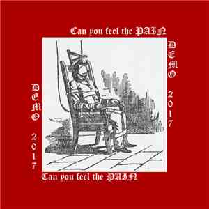 PAIN  - Can You Feel The Pain Demo 2017