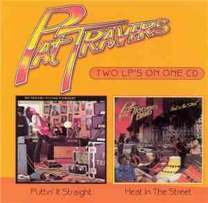 Pat Travers - Putting It Straight/Heat in the Street