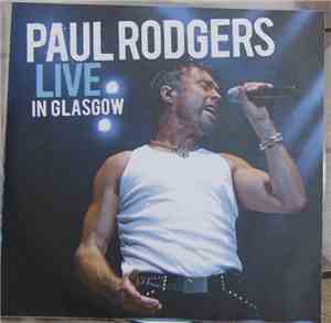 Paul Rodgers - Live In Glasgow