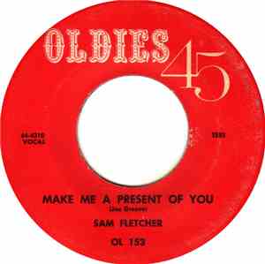 Sam Fletcher - Make Me A Presesent Of You