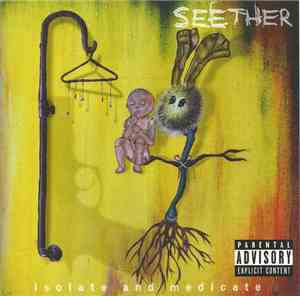 Seether - Isolate And Medicate