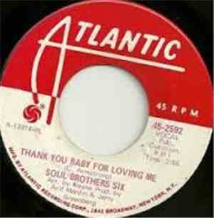 Soul Brothers Six - Thank You Baby For Loving Me / Somebody Else Is Loving  ...