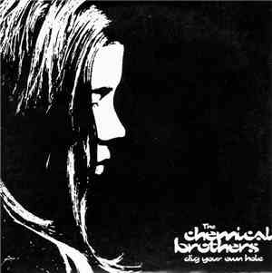 The Chemical Brothers - Dig Your Own Hole