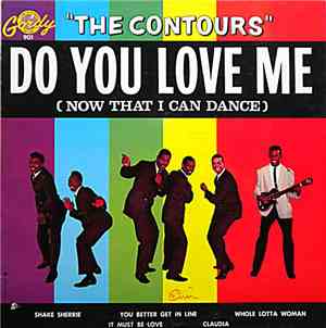 The Contours - Do You Love Me (Now That I Can Dance)