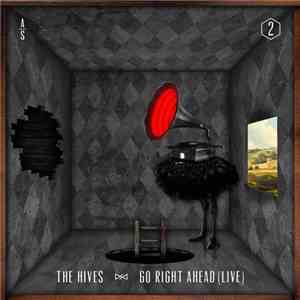 The Hives - Go Right Ahead (Live)