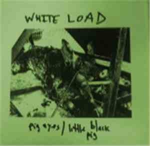 White Load - Pig Eyes / Little Black Pig