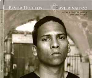 Xavier Naidoo - Bevor Du Gehst