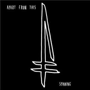 Apart From This - Spinning