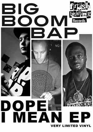 Big Boom Bap - Dope I Mean EP