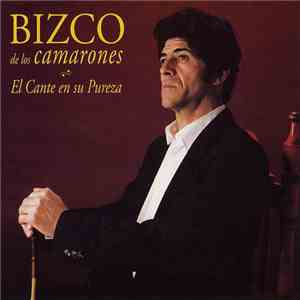 Bizco De Los Camarones - El Cante En Su Pureza