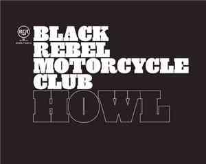 Black Rebel Motorcycle Club - Howl