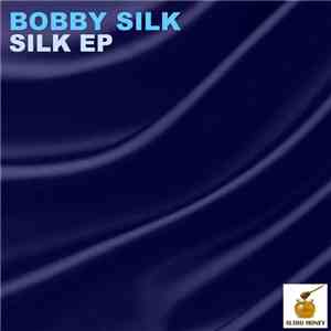 Bobby Silk - Silk EP