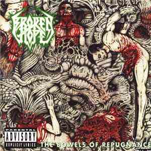 Broken Hope - The Bowels Of Repugnance