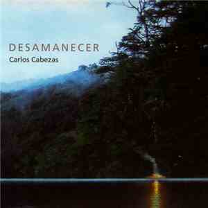 Carlos Cabezas - Desamanecer