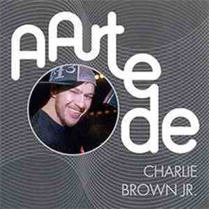 Charlie Brown Jr. - A Arte De Charlie Brown Jr