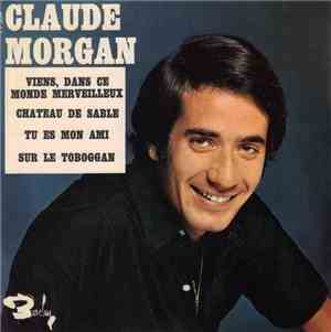 Claude Morgan - Viens, Dans Ce Monde Merveilleux