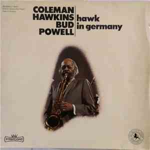 Coleman Hawkins & Bud Powell - Hawk In Germany
