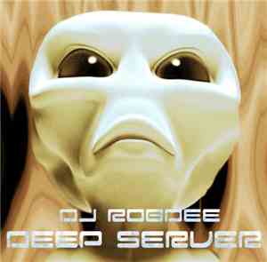 DJ RobDee - Deep Server