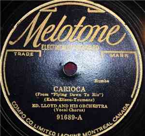 Ed Lloyd And His Orchestra - Carioca / Music Makes Me