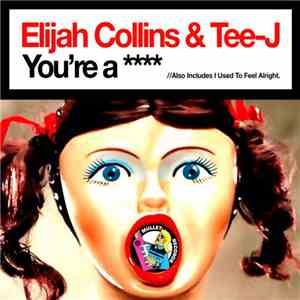 Elijah Collins & Tee-J - You're A 
