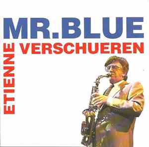 Etienne Verschueren - Mr. Blue