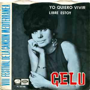 Gelu - Yo Quiero Vivir / Libre Estoy