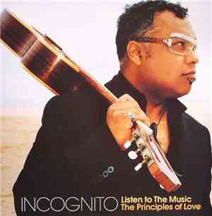Incognito - Listen To The Music / The Principles Of Love