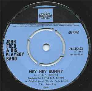 John Fred & His Playboy Band - Hey, Bunny / No Letter Today