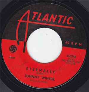 Johnny Winter - Eternally / You'll Be The Death Of Me